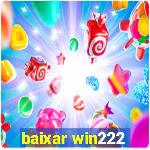 baixar win222